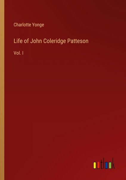 Produktbild: Life of John Coleridge Patteson
