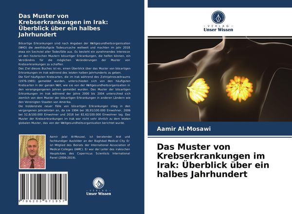 Das Muster von Krebserkrankungen im Irak: Überblick über ein halbes Jahrhundert, Taschenbuch von Aamir Al-Mosawi, Verlag Unser Wissen, 9786203671957