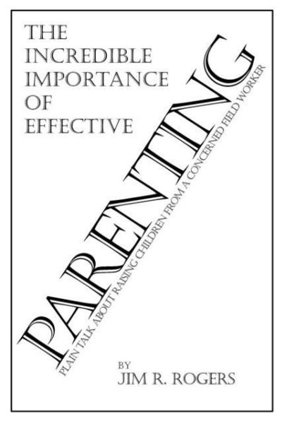Produktbild: The Incredible Importance of Effective Parenting