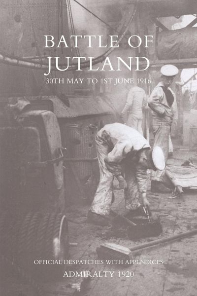 Produktbild: Battle of Jutland 30th May to 1st June1916 - Official Despatches with Appendices