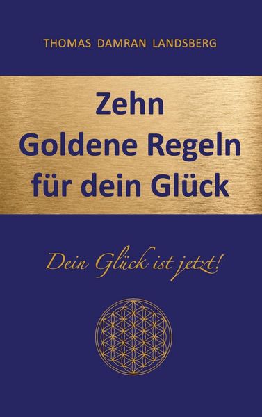 Produktbild: Zehn Goldene Regeln f&uuml;r dein Gl&uuml;ck