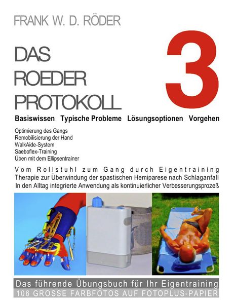 Produktbild: DAS ROEDER PROTOKOLL 3 - Basiswissen - Typische Probleme &ndash; L&ouml;sungsoptionen - Vorgehen - Optimierung des Gangs-Remobilisierung der Hand