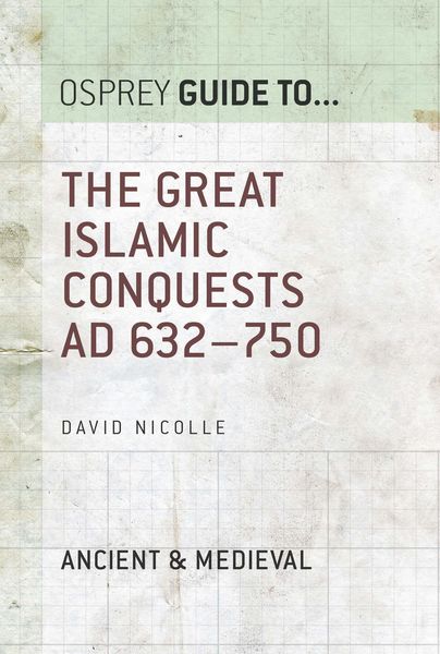 Produktbild: The Great Islamic Conquests AD 632-750