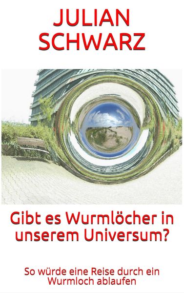 Produktbild: Gibt es Wurml&ouml;cher in unserem Universum?