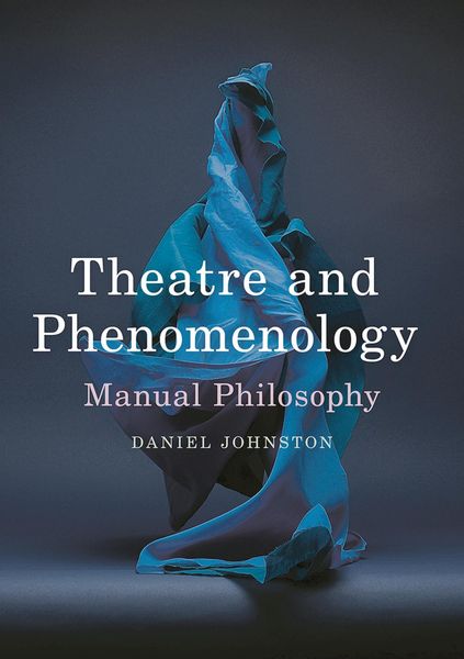 Produktbild: Theatre and Phenomenology
