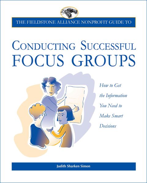 Produktbild: The Fieldstone Alliance Nonprofit Guide to Conducting Successful Focus Groups