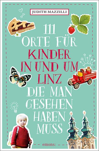 Produktbild: 111 Orte für Kinder in und um Linz, die man gesehen haben muss