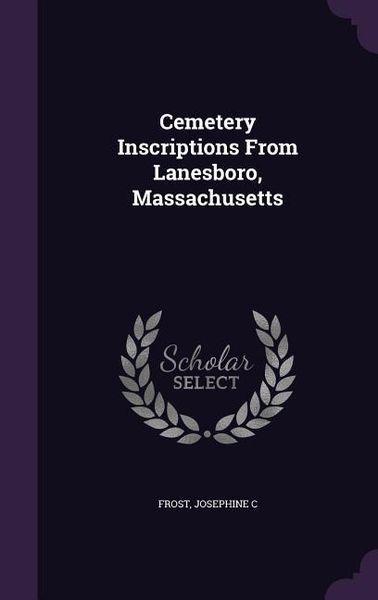 Produktbild: Cemetery Inscriptions From Lanesboro, Massachusetts