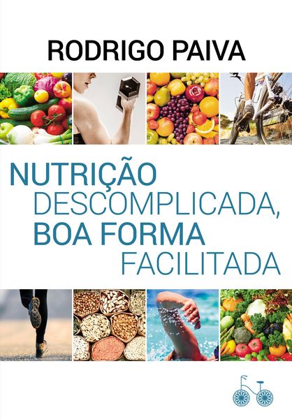 Produktbild: Nutri&ccedil;&atilde;o descomplicada, boa forma facilitada