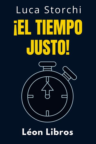 Produktbild: &iexcl;El Tiempo Justo! - Comprende El Papel Del Tiempo En Tu Vida (Colecci&oacute;n Vida Equilibrada, #36)