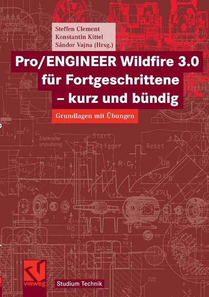 Produktbild: Pro/ENGINEER Wildfire 3.0 f&uuml;r Fortgeschrittene - kurz und b&uuml;ndig