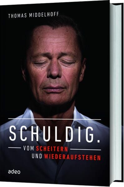 Schuldig., Gebundene Ausgabe von Thomas Middelhoff, Adeo Verlag, 978-3-86334-240-1