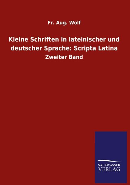 Produktbild: Kleine Schriften in lateinischer und deutscher Sprache: Scripta Latina