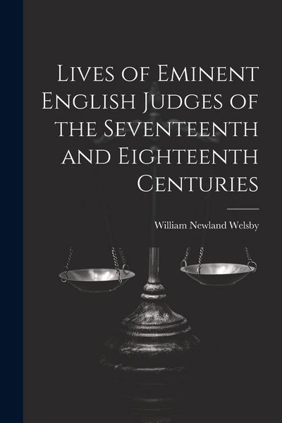 Produktbild: Lives of Eminent English Judges of the Seventeenth and Eighteenth Centuries