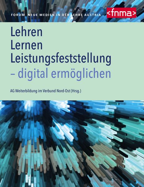 Lehren, Lernen, Leistungsfeststellung - digital ermöglichen, Taschenbuch von , BoD – Books on Demand, 9783755738060
