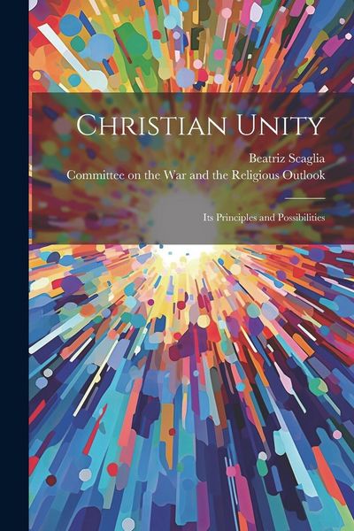 Produktbild: Christian Unity: Its Principles and Possibilities