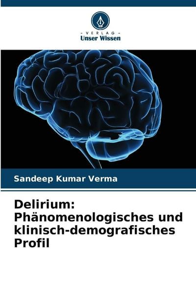Produktbild: Delirium: Ph&auml;nomenologisches und klinisch-demografisches Profil