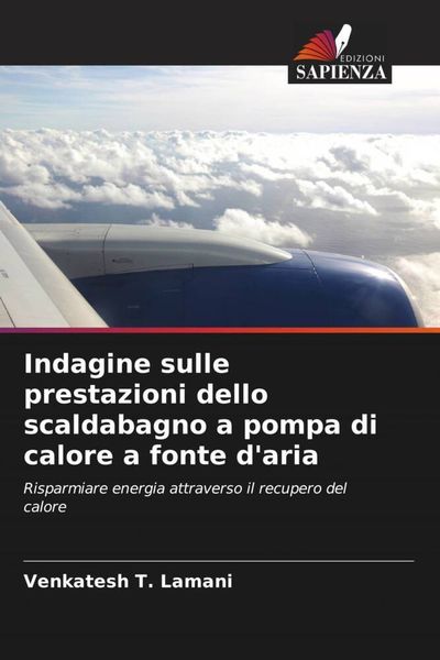 Produktbild: Indagine sulle prestazioni dello scaldabagno a pompa di calore a fonte d'aria