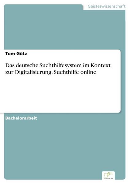 Produktbild: Das deutsche Suchthilfesystem im Kontext zur Digitalisierung. Suchthilfe online