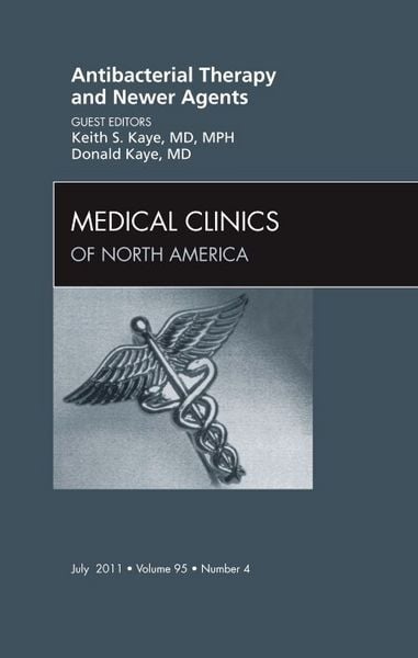 Produktbild: Antibacterial Therapy and Newer Agents, an Issue of Medical Clinics of North America