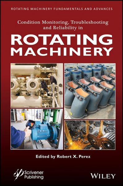 Produktbild: Condition Monitoring, Troubleshooting and Reliability in Rotating Machinery