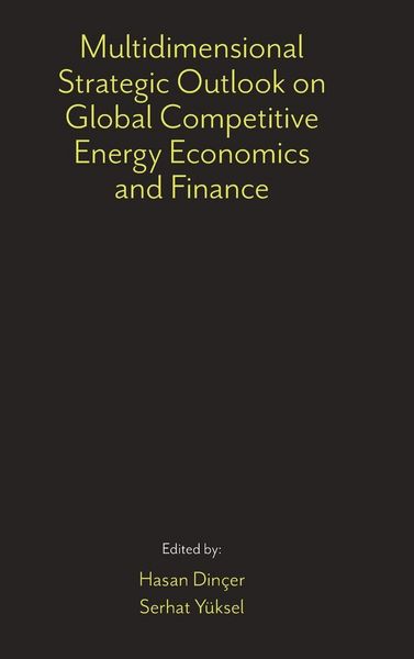 Produktbild: Multidimensional Strategic Outlook on Global Competitive Energy Economics and Finance