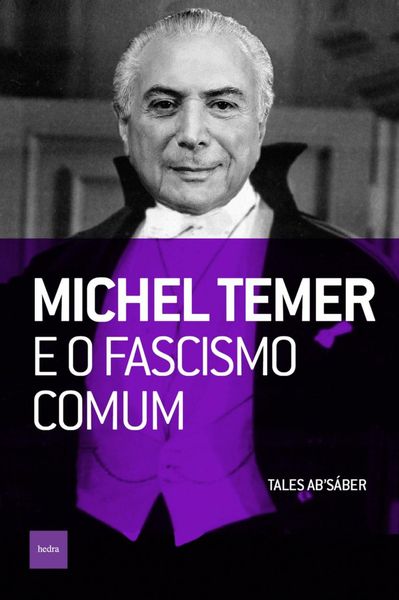 Produktbild: Michel Temer e o fascismo comum