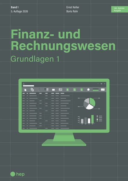 Finanz- und Rechnungswesen - Grundlagen 1 (Print inkl. digitaler Ausgabe, Neuauflage 2026), Taschenbuch von Ernst Keller,Boris Rohr, Hep verlag,