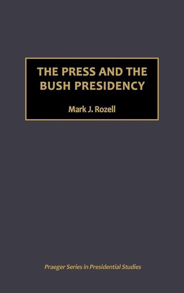 Produktbild: The Press and the Bush Presidency