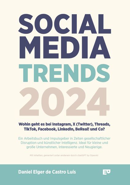 Produktbild: Social Media Trends 2024 - Wohin geht es bei Instagram, X (Twitter), Threads, TikTok, Facebook, LinkedIn, BeReal! und Co?