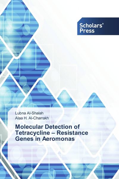 Produktbild: Molecular Detection of Tetracycline - Resistance Genes in Aeromonas