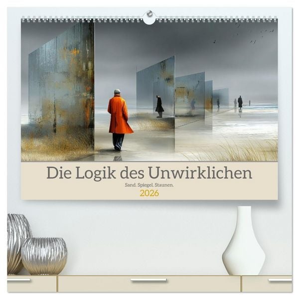 Die Logik des Unwirklichen (hochwertiger Premium Wandkalender 2026 DIN A2 quer), Kunstdruck in Hochglanz