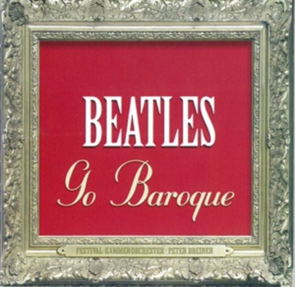 Breiner/Kammerorchester: Beatles Go Baroque