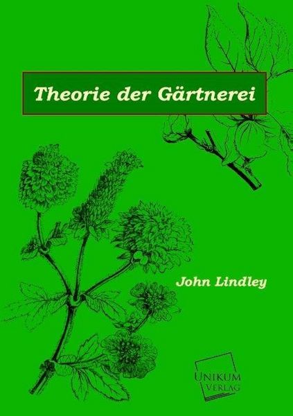 Produktbild: Lindley, J: Theorie der G&auml;rtnerei