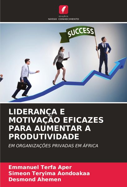 Produktbild: Lideran&ccedil;a E Motiva&ccedil;&atilde;o Eficazes Para Aumentar a Produtividade