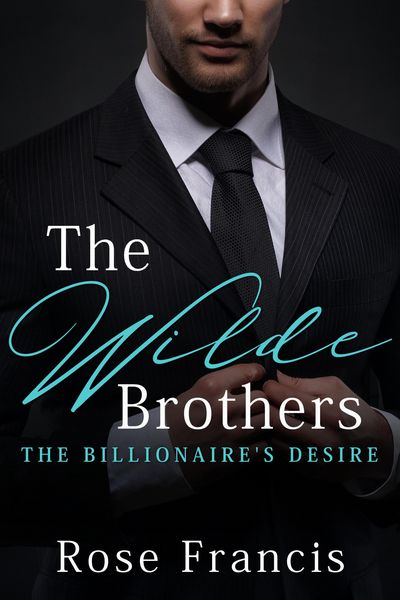 Produktbild: The Wilde Brothers - The Billionaire's Desire (BWWM Interracial Romance Bundles, #2)