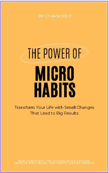 Produktbild: The Power of Micro Habits: Transform Your Life with Small Changes That Lead to Big Results
