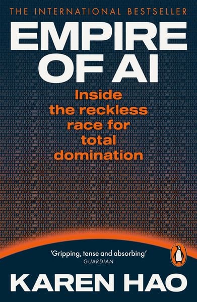 Empire of AI, Taschenbuch von Karen Hao, Penguin Books Ltd, 978-1-80206-465-0