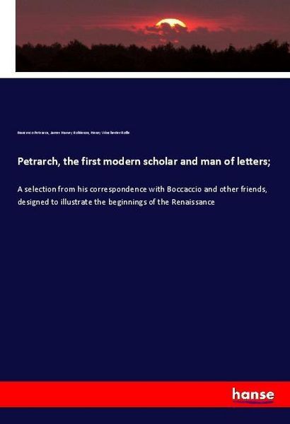 Produktbild: Petrarch, the first modern scholar and man of letters;