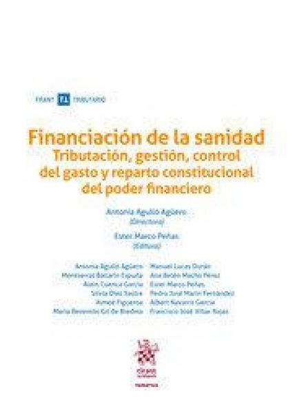Produktbild: Financiaci&oacute;n de la sanidad : tributaci&oacute;n, gesti&oacute;n, control del gasto y reparto constitucional del poder financiero