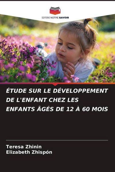 Produktbild: &Eacute;tude Sur Le D&eacute;veloppement De L'enfant Chez Les Enfants &Acirc;g&eacute;s De 12 &Agrave; 60 Mois