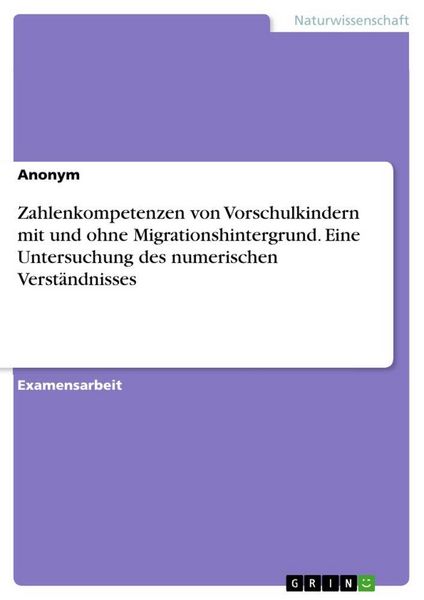 Produktbild: Zahlenkompetenzen von Vorschulkindern mit und ohne Migrationshintergrund. Eine Untersuchung des numerischen Verst&auml;ndnisses