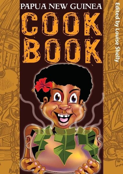 Papua New Guinea Cook Book, Taschenbuch von , Masalai Press, 9789980939258