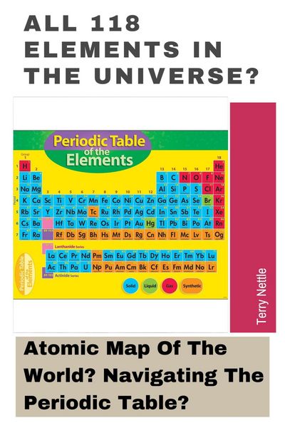 Produktbild: All 118 Elements In The Universe?: Atomic Map Of The World? Navigating The Periodic Table?