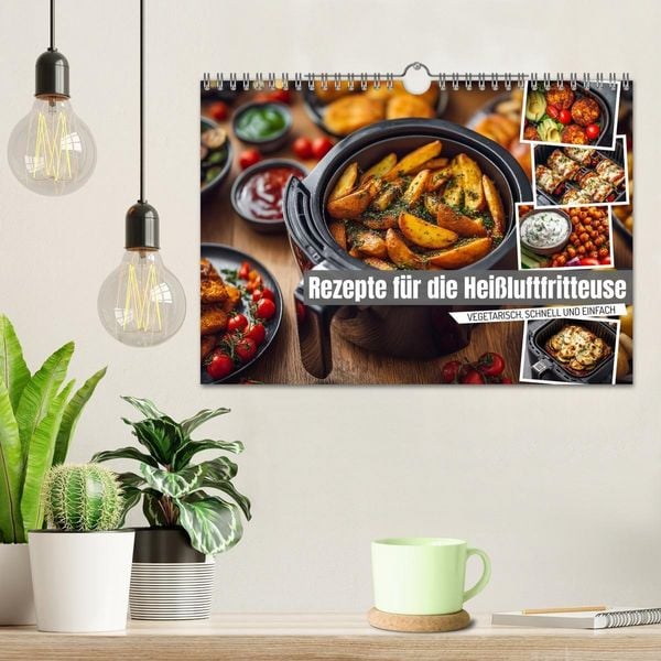 Produktbild: Rezepte f&uuml;r die Hei&szlig;luftfritteuse - vegetarisch, schnell und einfach (Wandkalender 2026 DIN A4 quer), CALVENDO Monatskalender