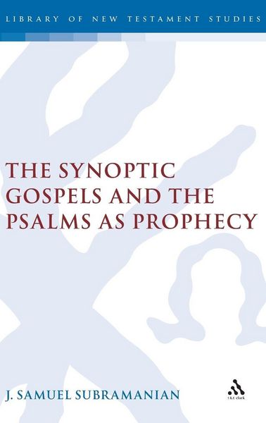Produktbild: The Synoptic Gospels and the Psalms as Prophecy