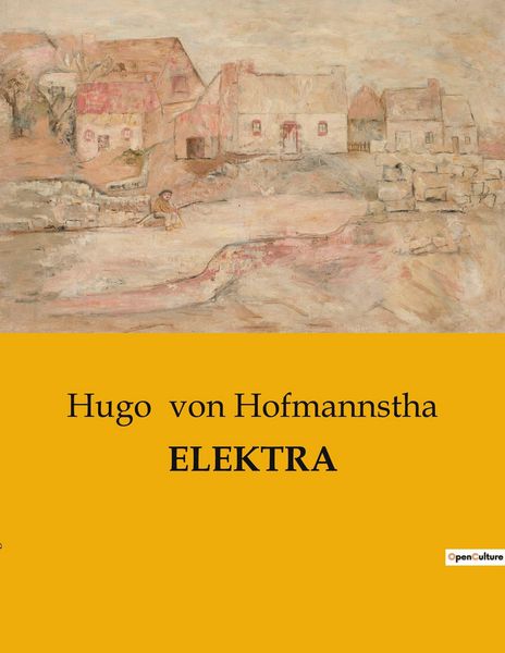 Elektra, Taschenbuch von Hugo Hofmannstha, BoD - Books on Demand, 9791041900282