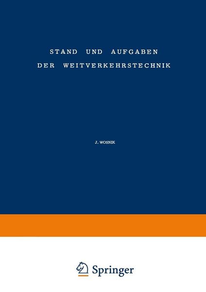 Produktbild: Stand und Aufgaben der Weitverkehrstechnik / The State of and Problem Concerning Telecommunication