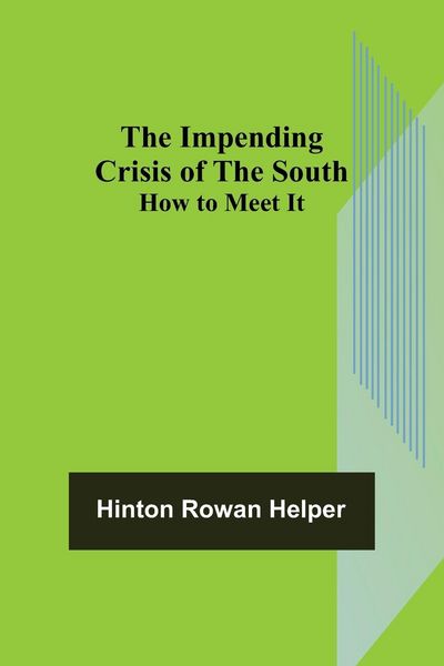 Produktbild: The Impending Crisis of the South; How to Meet It