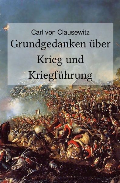 Produktbild: Grundgedanken &uuml;ber Krieg und Kriegf&uuml;hrung